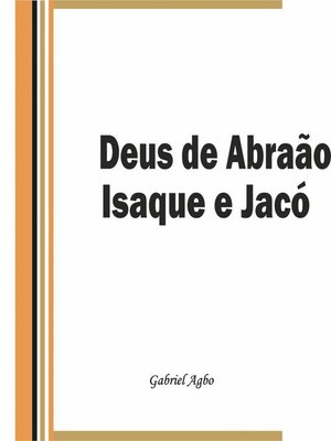 cover image of Deus de Abraão, Isaque e Jacó